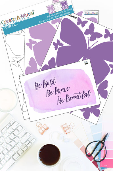 Be Bold, Be Brave, Be Beautiful Butterfly Wall Decals - Kids Room Mural Wall Decals