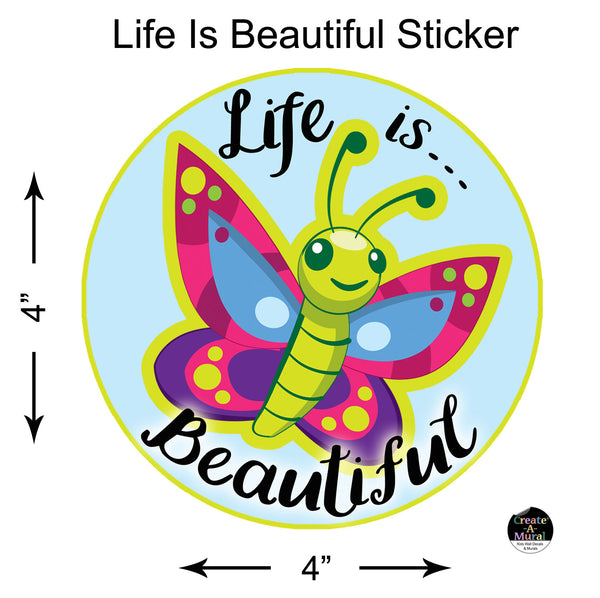 Life is Beautiful Water Bottle Sticker & Tumbler Decal, Laptop Car Truck Sticker Waterproof 4" - Kids Room Mural Wall Decals